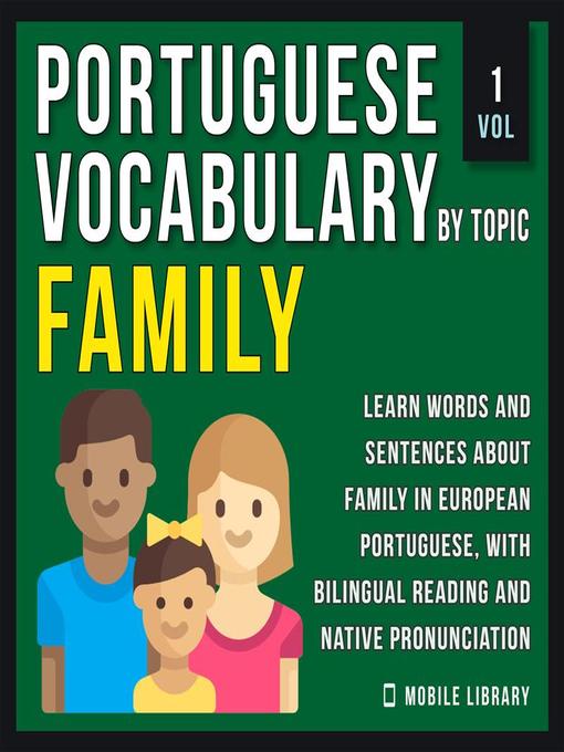 Title details for Family--Portuguese Vocabulary by Topic--Vol 1 by Mobile Library - Available